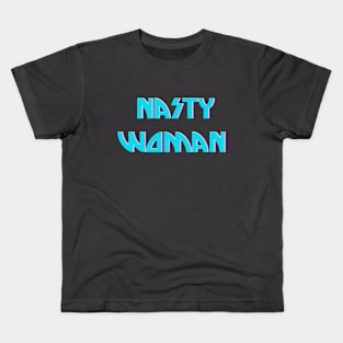 Nasty Woman Kids T-Shirt